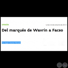 DEL MARQUS DE WAVRIN A FACSO - Por SERGIO CCERES MERCADO - Lunes, 16 de Octubre de 2017